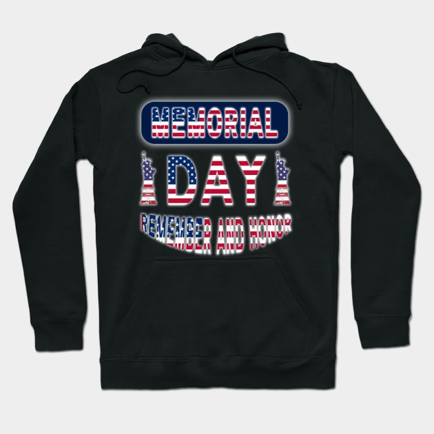MEMORIAL DAY REMEMBER AND HONOR Hoodie by KOTB